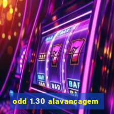 odd 1.30 alavancagem